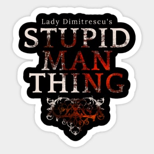 Stupid Man Thing [Light Des] Sticker